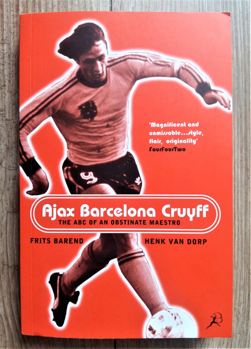 Ajax, Barcelona, Cruyff – Frits Barend & Henk van&nbsp;Dorp